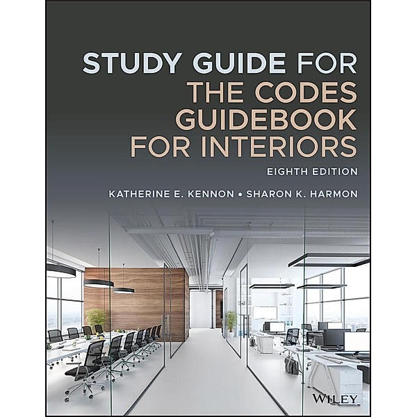 Study Guide for The Codes Guidebook for Interiors, Katherine E. Kennon, Sharon K. Harmon