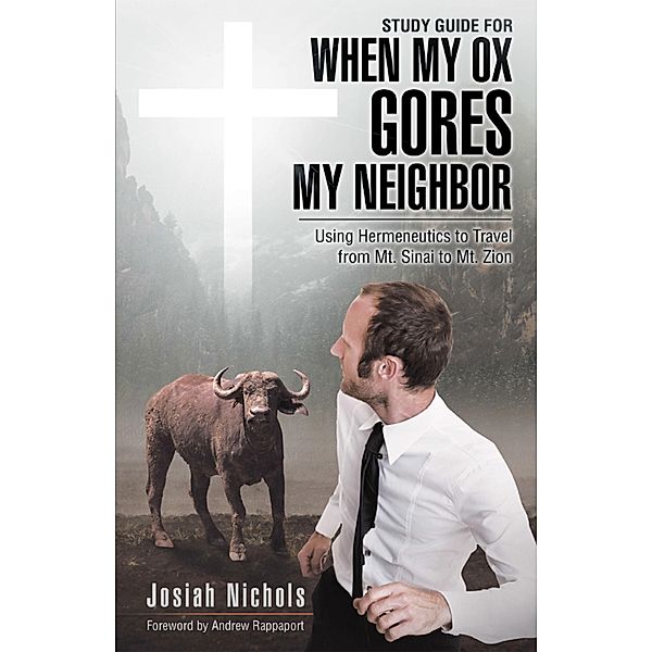 Study Guide for When My Ox Gores My Neighbor, Josiah Nichols