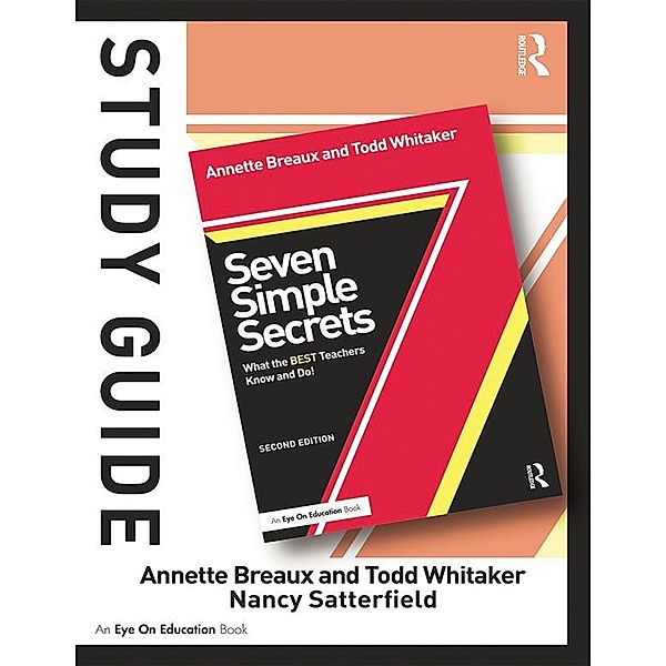 Study Guide, Seven Simple Secrets, Todd Whitaker, Nancy Satterfield, Annette Breaux