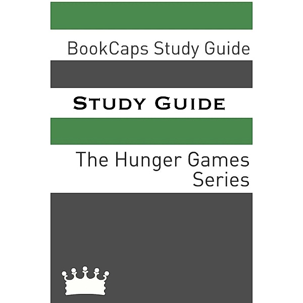 Study Guide: The Hunger Games Series (A BookCaps Study Guide) / BookCaps, Bookcaps