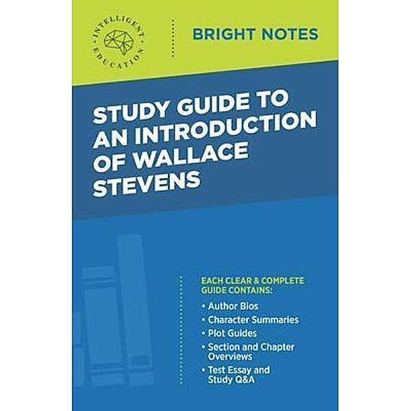 Study Guide to an Introduction of Wallace Stevens / Bright Notes