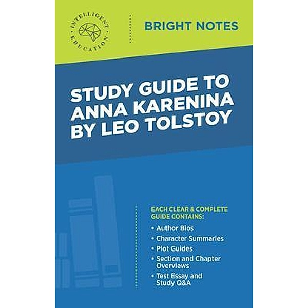 Study Guide to Anna Karenina by Leo Tolstoy / Bright Notes