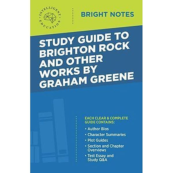 Study Guide to Brighton Rock and Other Works by Graham Greene, Intelligent Education