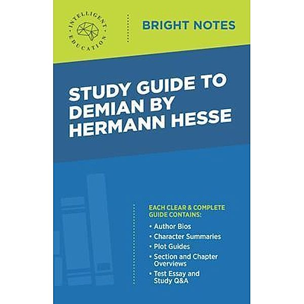 Study Guide to Demian by Hermann Hesse / Bright Notes, Intelligent Education