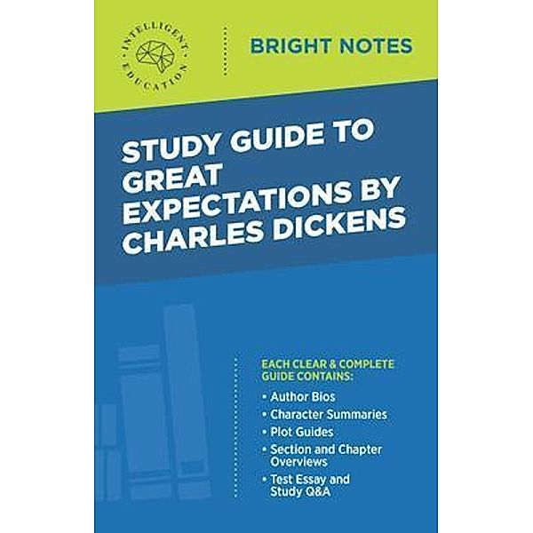 Study Guide to Great Expectations by Charles Dickens / Bright Notes