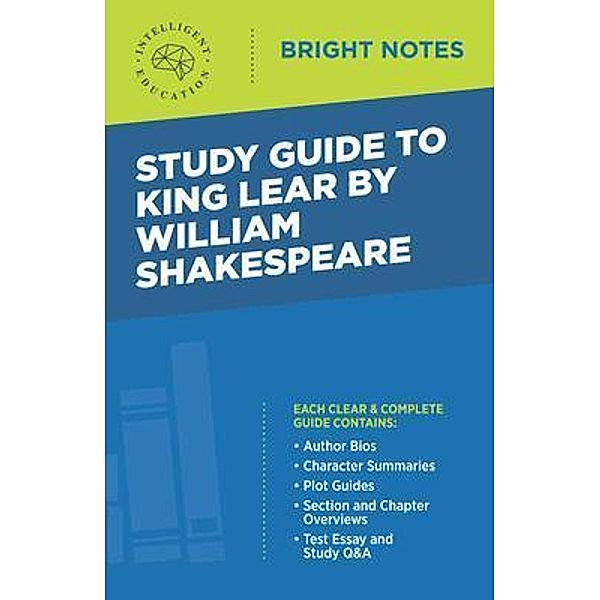 Study Guide to King Lear by William Shakespeare / Bright Notes