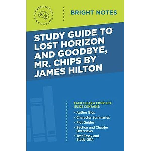 Study Guide to Lost Horizon and Goodbye, Mr. Chips by James Hilton / Bright Notes