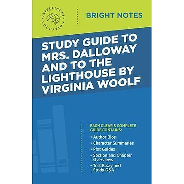 Study Guide to Mrs. Dalloway and To the Lighthouse by Virginia Woolf / Bright Notes
