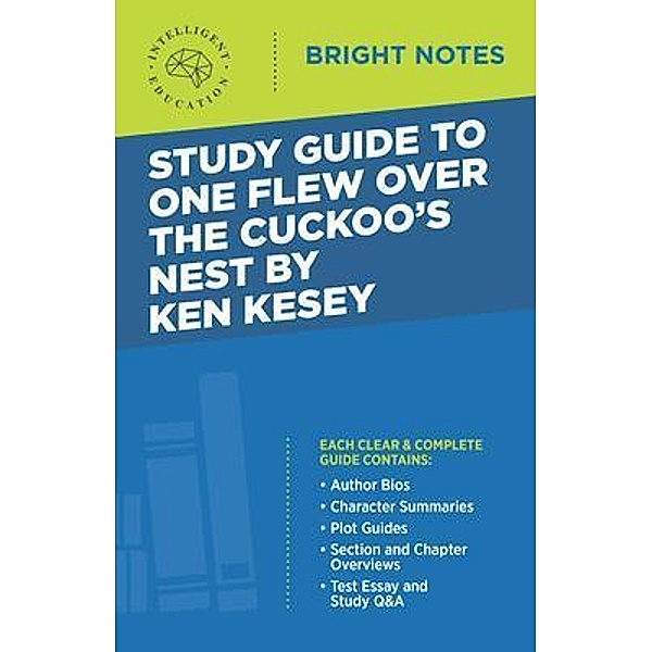 Study Guide to One Flew Over the Cuckoo's Nest by Ken Kesey / Bright Notes