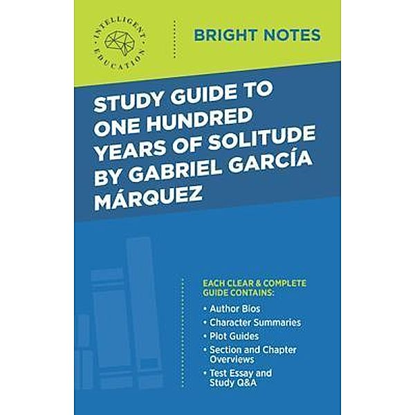 Study Guide to One Hundred Years of Solitude by Gabriel Garcia Marquez / Bright Notes