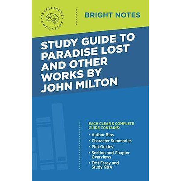 Study Guide to Paradise Lost and Other Works by John Milton / Bright Notes