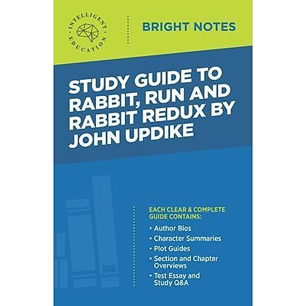Study Guide to Rabbit, Run and Rabbit Redux by John Updike / Bright Notes