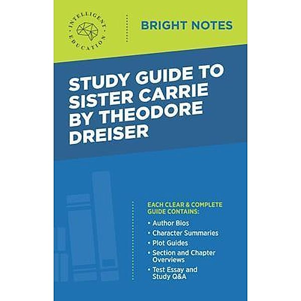 Study Guide to Sister Carrie by Theodore Dreiser / Bright Notes