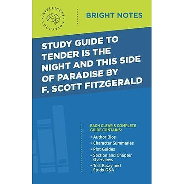 Study Guide to Tender Is the Night and This Side of Paradise by F. Scott Fitzgerald / Bright Notes