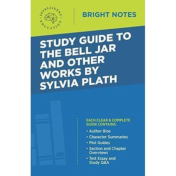 Study Guide to The Bell Jar and Other Works by Sylvia Plath / Bright Notes