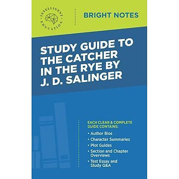 Study Guide to The Catcher in the Rye by J.D. Salinger / Bright Notes