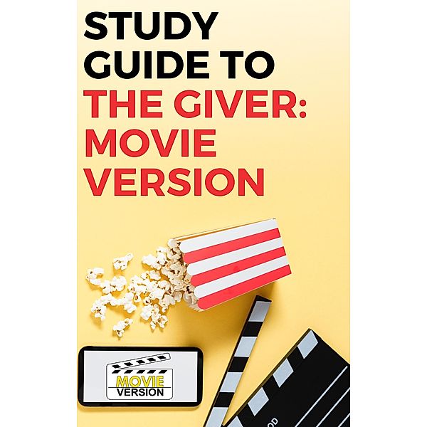 Study Guide to The Giver: Movie Version, Gigi Mack