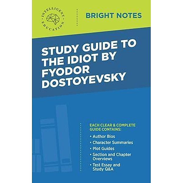 Study Guide to The Idiot by Fyodor Dostoyevsky / Bright Notes