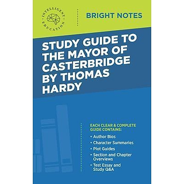 Study Guide to The Mayor of Casterbridge by Thomas Hardy / Bright Notes