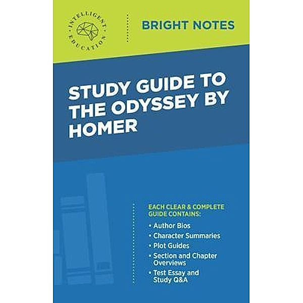Study Guide to The Odyssey by Homer / Bright Notes, Intelligent Education
