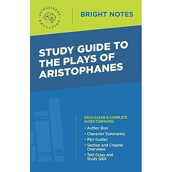 Study Guide to The Plays of Aristophanes / Bright Notes