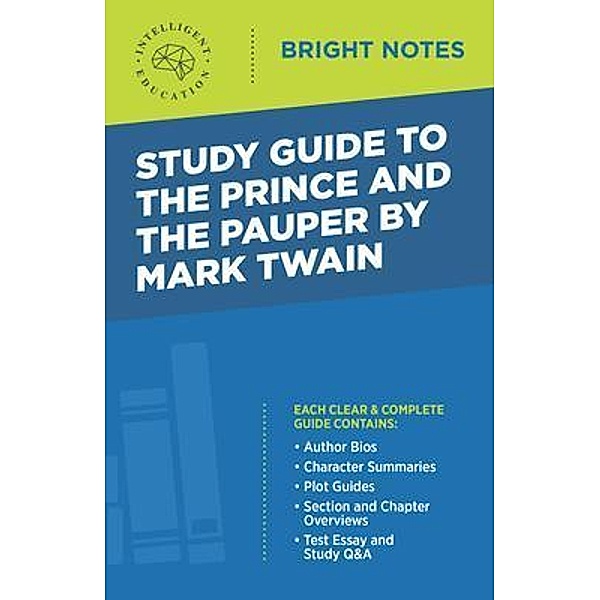 Study Guide to The Prince and the Pauper by Mark Twain / Bright Notes, Intelligent Education