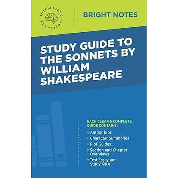 Study Guide to The Sonnets by William Shakespeare / Bright Notes