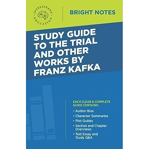 Study Guide to The Trial and Other Works by Franz Kafka / Bright Notes