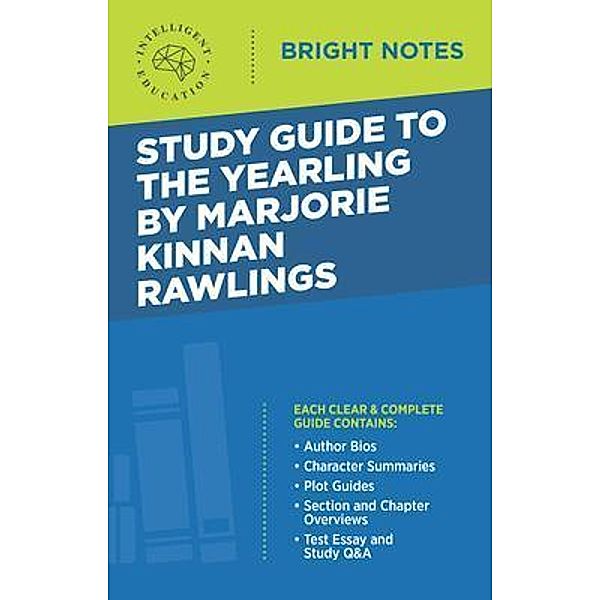 Study Guide to The Yearling by Marjorie Kinnan Rawlings / Bright Notes