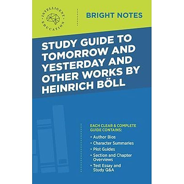 Study Guide to Tomorrow and Yesterday and Other Works by Heinrich Böll / Bright Notes