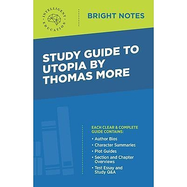 Study Guide to Utopia by Thomas More / Bright Notes