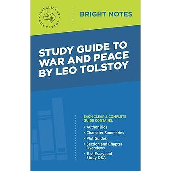 Study Guide to War and Peace by Leo Tolstoy / Bright Notes