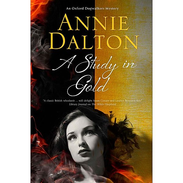 Study in Gold, A / An Oxford Dogwalker Mystery Bd.3, Annie Dalton