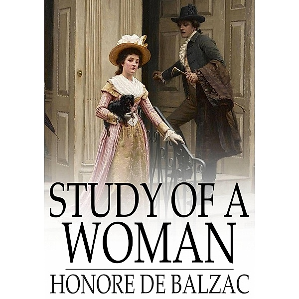 Study of a Woman / The Floating Press, Honore de Balzac