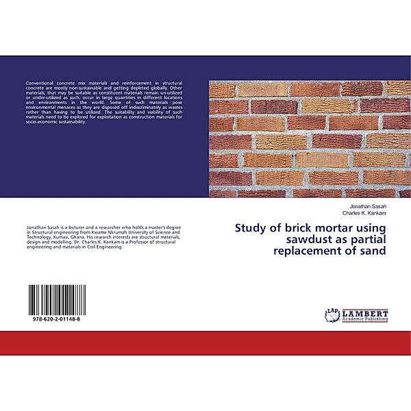 Study of brick mortar using sawdust as partial replacement of sand, Jonathan Sasah, Charles K. Kankam