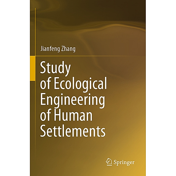 Study of Ecological Engineering of Human Settlements, Jianfeng Zhang