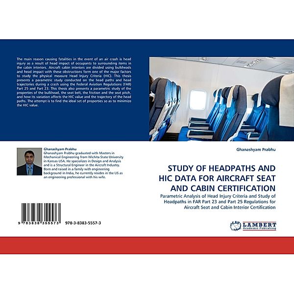 STUDY OF HEADPATHS AND HIC DATA FOR AIRCRAFT SEAT AND CABIN CERTIFICATION, Ghanashyam Prabhu