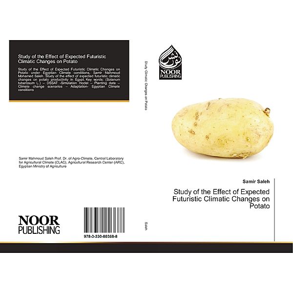 Study of the Effect of Expected Futuristic Climatic Changes on Potato, Samir Saleh