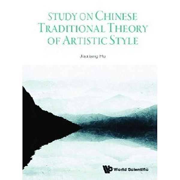 Study on Chinese Traditional Theory of Artistic Style, Jiaxiang Hu