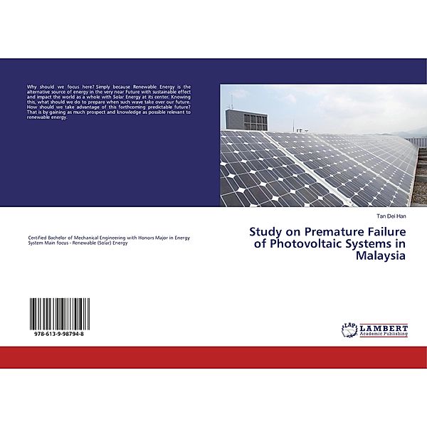 Study on Premature Failure of Photovoltaic Systems in Malaysia, Tan Dei Han