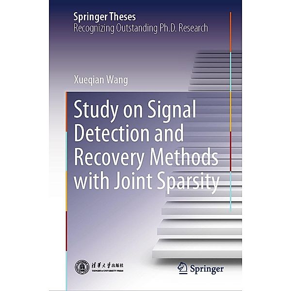 Study on Signal Detection and Recovery Methods with Joint Sparsity / Springer Theses, Xueqian Wang