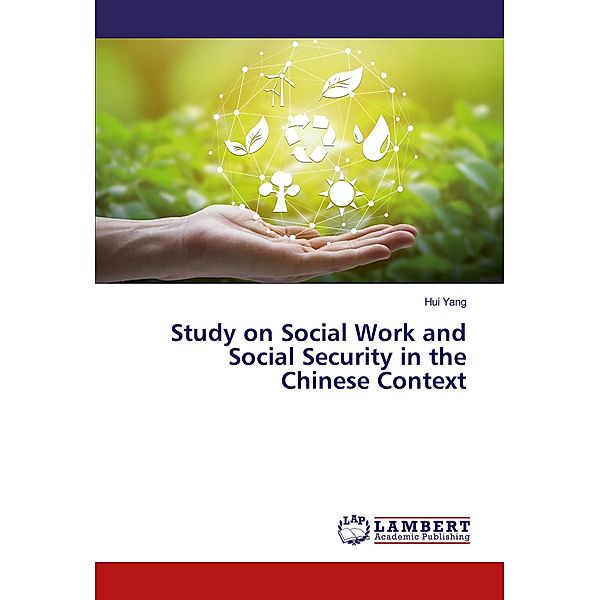 Study on Social Work and Social Security in the Chinese Context, Hui Yang