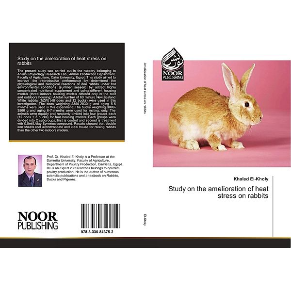 Study on the amelioration of heat stress on rabbits, Khaled El-Kholy
