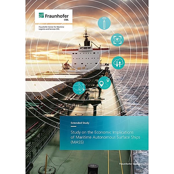 Study on the Economic Implications of Maritime Autonomous Surface Ships (MASS)., Julius Küchle, Hannah Pache, Hans-Christoph Burmeister