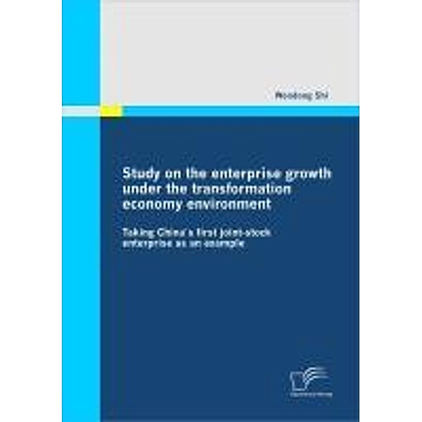 Study on the enterprise growth under the transformation economy environment, Wendong Shi