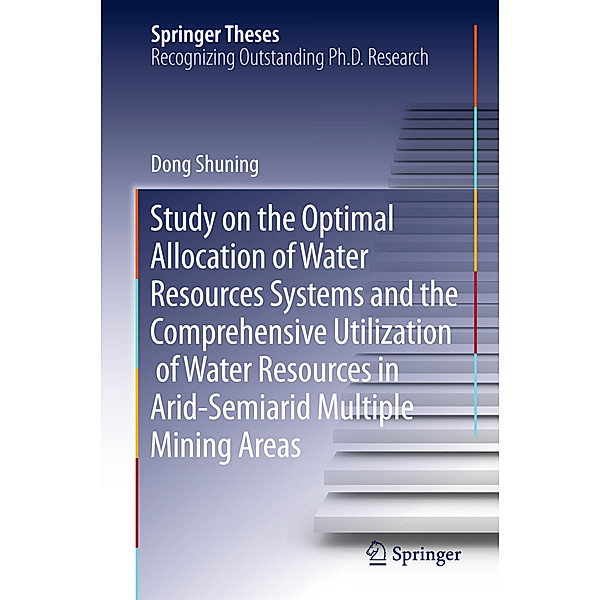 Study on the Optimal Allocation of Water Resources Systems and the Comprehensive Utilization of Water Resources in Arid-Semiarid Multiple Mining Areas, Dong Shuning