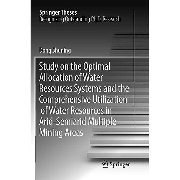 Study on the Optimal Allocation of Water Resources Systems and the Comprehensive Utilization of Water Resources in Arid-Semiarid Multiple Mining Areas, Shuning Dong