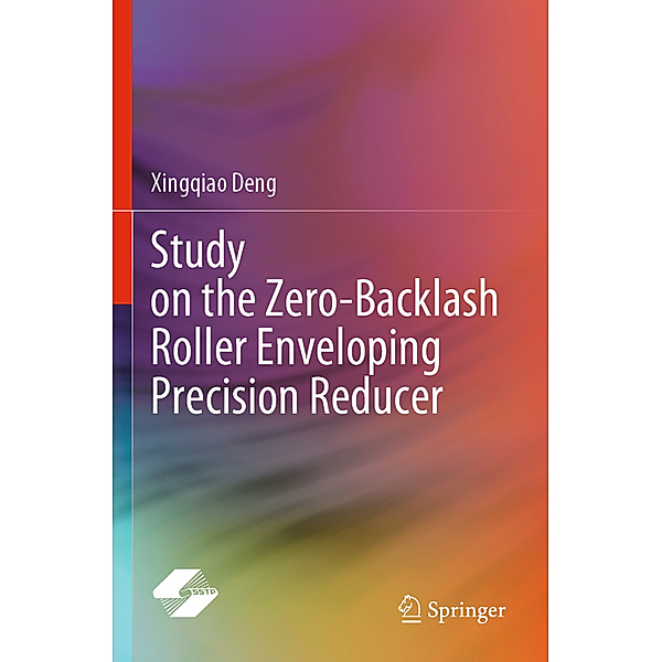 Study on the Zero-Backlash Roller Enveloping Precision Reducer, Xingqiao Deng