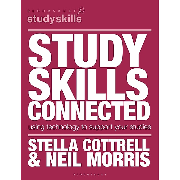Study Skills Connected / Bloomsbury Study Skills, Stella Cottrell, Neil Morris