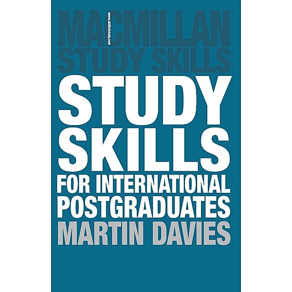Study Skills for International Postgraduates / Macmillan Study Skills, Martin Davies
